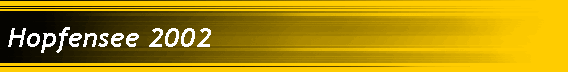 Hopfensee 2002