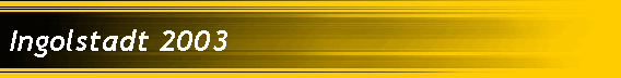 Ingolstadt 2003